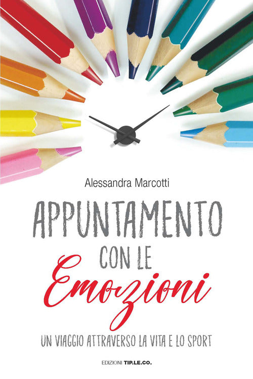 Cover of Appuntamento con le emozioni. Un viaggio attraverso la vita e lo sport