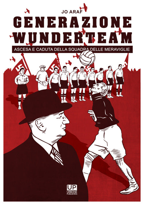 Cover of Generazione Wunderteam. Ascesa e caduta della squadra delle meraviglie