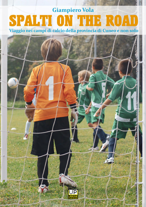 Cover of Spalti on the road. Viaggio nei campi di calcio della provincia di Cuneo e non solo