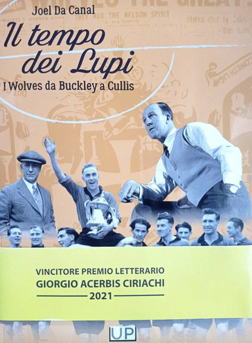 Cover of tempo dei lupi. I Wolves da Buckley a Cullis