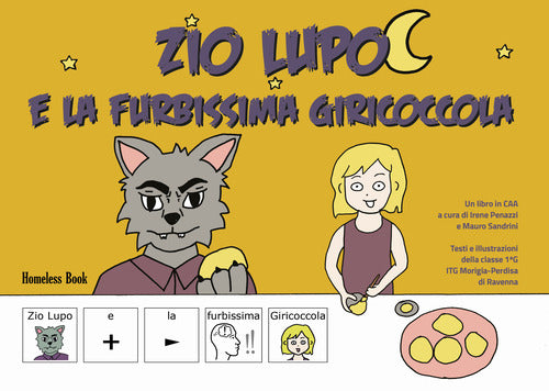 Zio Lupo e la furbissima Giricoccola. Ediz. CAA
