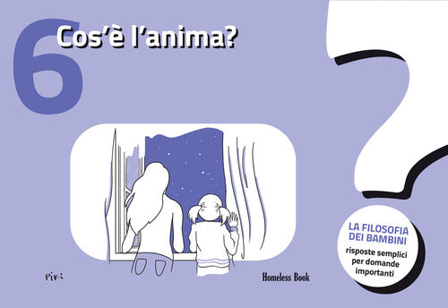 Cos'è l'anima? La filosofia dei bambini. Risposte semplici per domande importanti