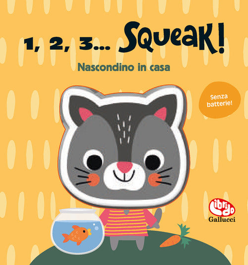 Nascondino in casa. 1, 2, 3 squeak!