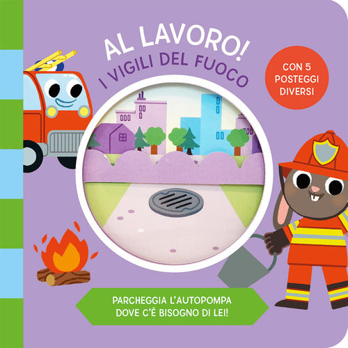 I vigili del fuoco. Al lavoro