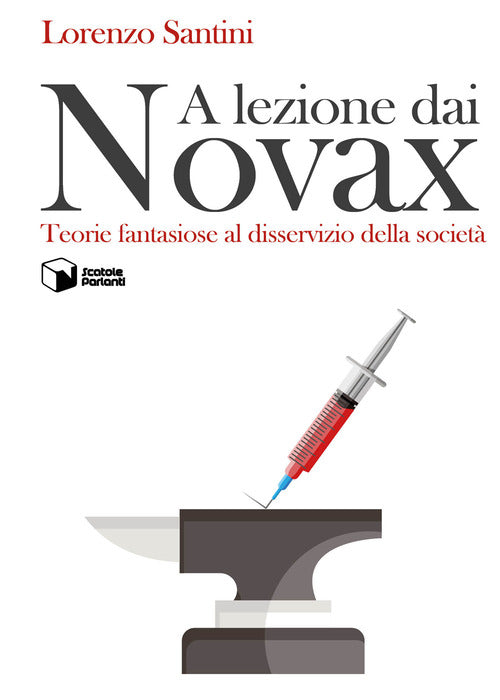 A lezione dai Novax. Teorie fantasiose al disservizio della societ