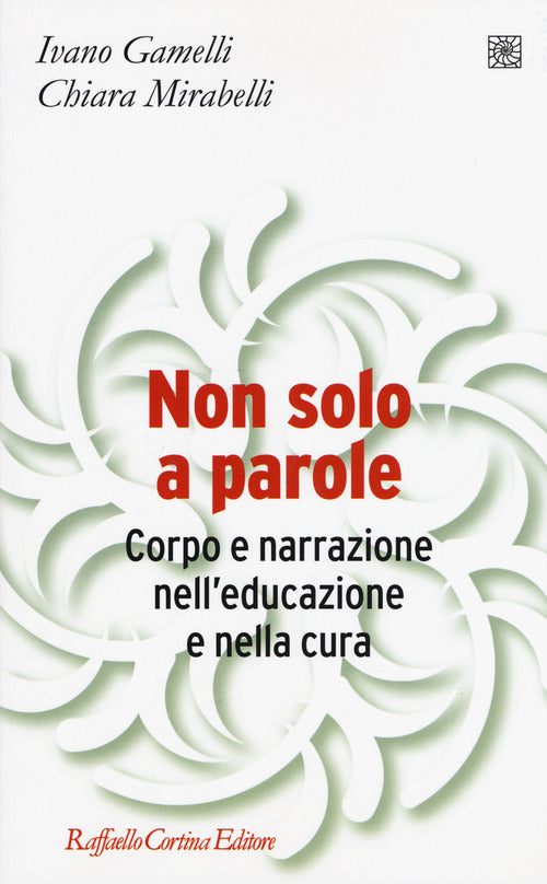 Non solo a parole. Corpo e narrazione nell'educazione e nella cura
