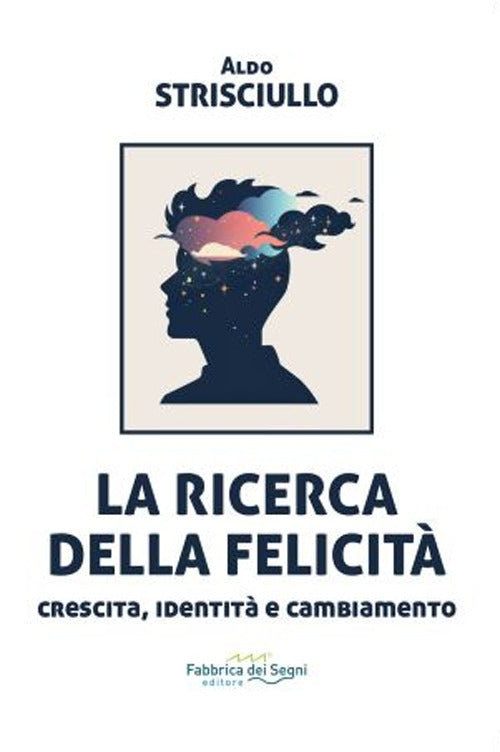 La ricerca della felicit. Crescita, identit e cambiamento