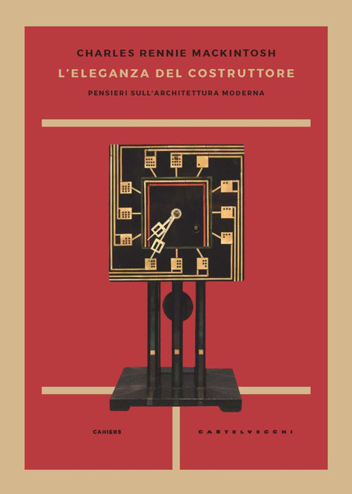 L'eleganza del costruttore. Pensieri sull'architettura moderna
