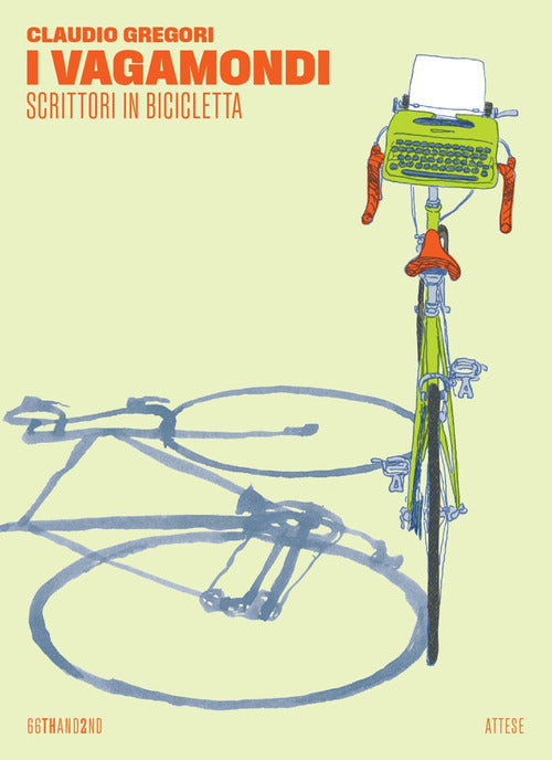 I vagamondi. Scrittori in bicicletta