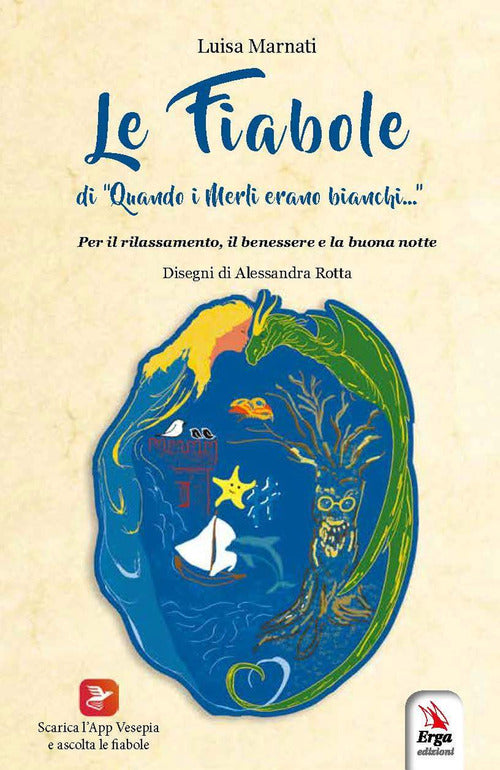 Le fiabole di «Quando i merli erano bianchi...»