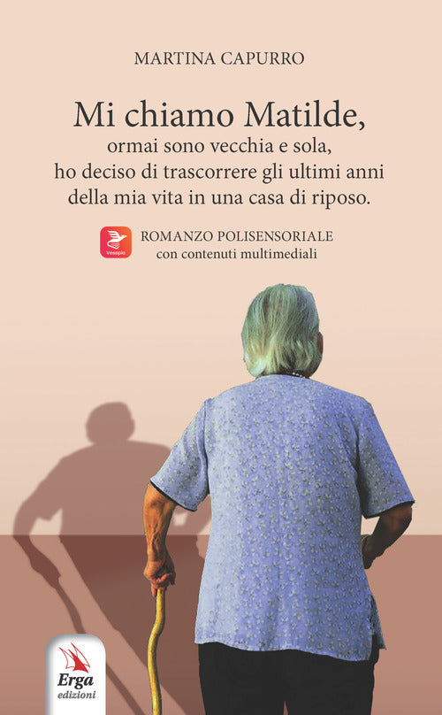 Mi chiamo Matilde, ormai sono vecchia e sola, ho deciso di trascorrere gli ultimi anni della mia vita in una casa di riposo