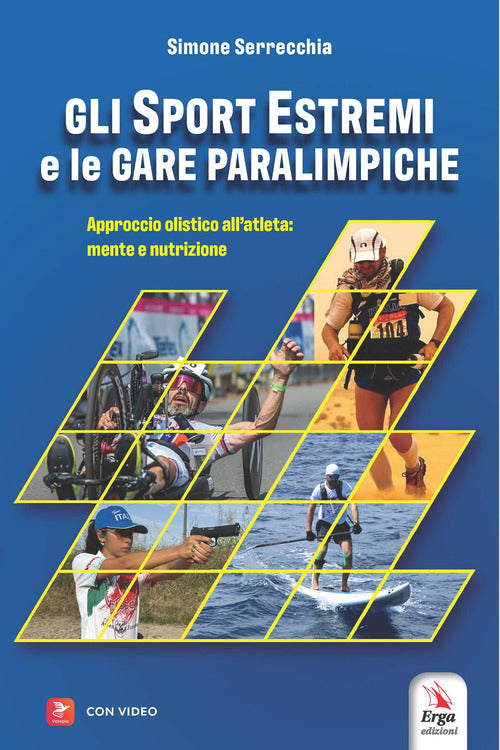 Gli sport estremi e le gare paraolimpiche. Approccio olistico allatleta: mente e nutrizione