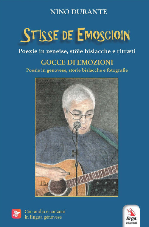 Stisse de emoscioin.. Poexie in zeneise, stie bislacche e ritrti-Scintille di emozioni. Poesie in genovese, storie bislacche e fotografie