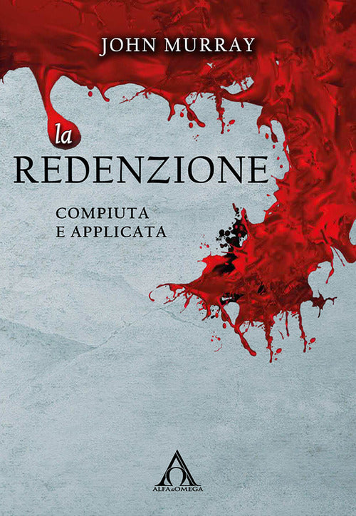 Le redenzione. Compiuta e applicata
