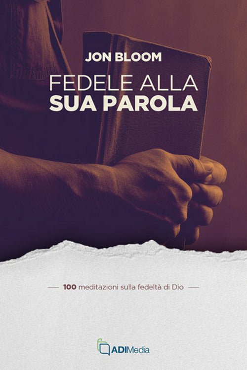 Fedele alla sua parola. 100 meditazioni sulla fedelt di Dio