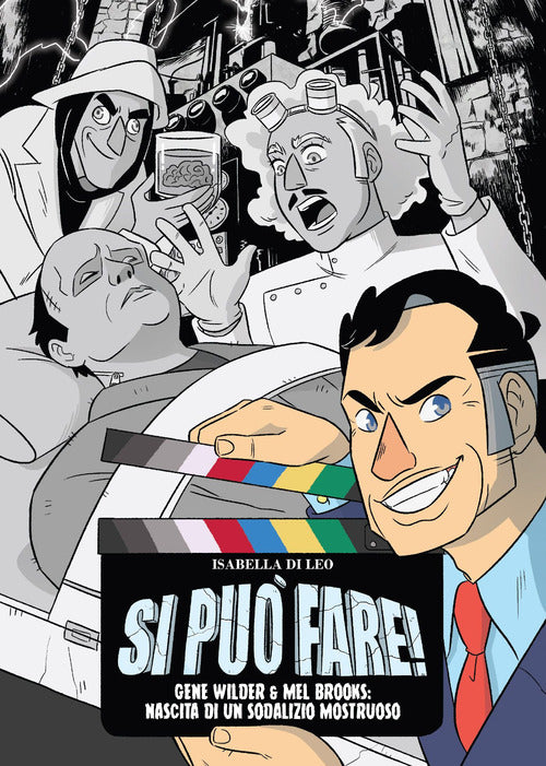 Si può fare! Gene Wilder e Mel Brooks: nascita di un sodalizio mostruoso