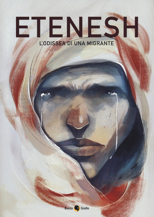 Etenesh. L'odissea di una migrante