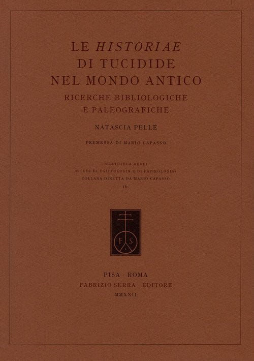 Le Historiae di Tucidide nel mondo antico. Ricerche bibliologiche e paleografiche