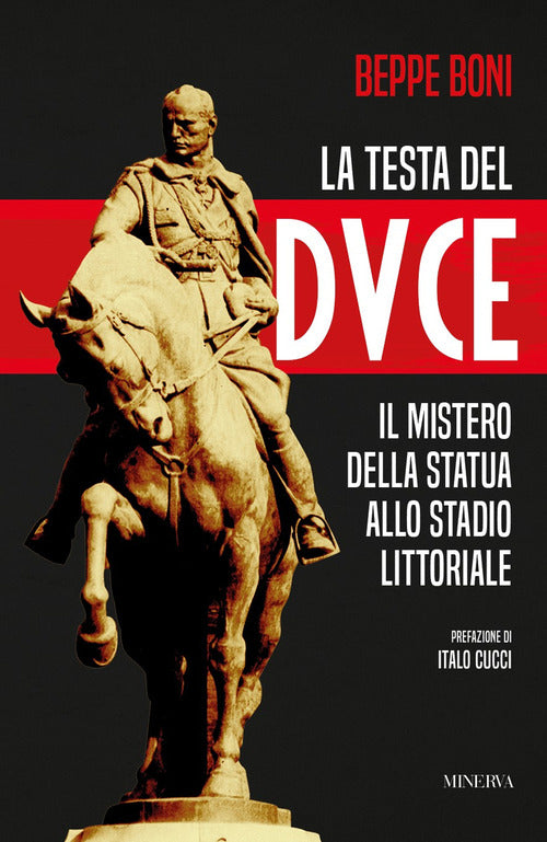 La testa del Duce. Il mistero della statua allo stadio Littoriale