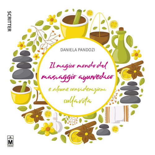Il magico mondo del massaggio ayurvedico e alcune considerazioni sulla vita