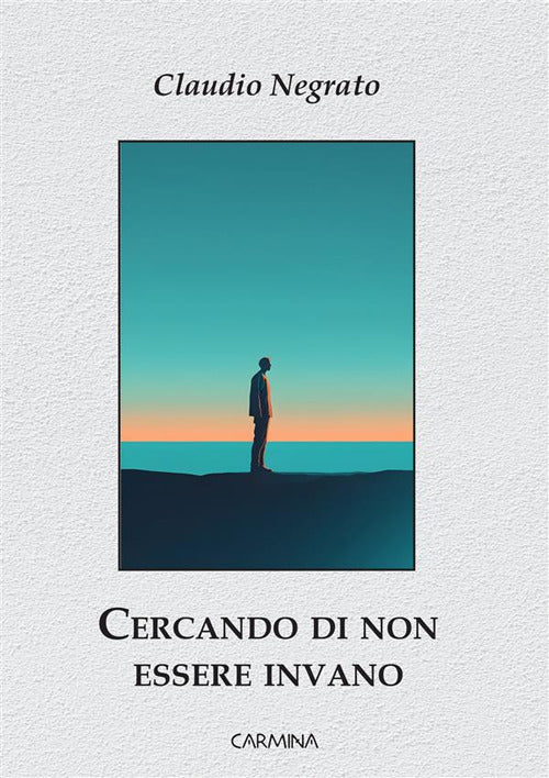 Cercando di non essere invano