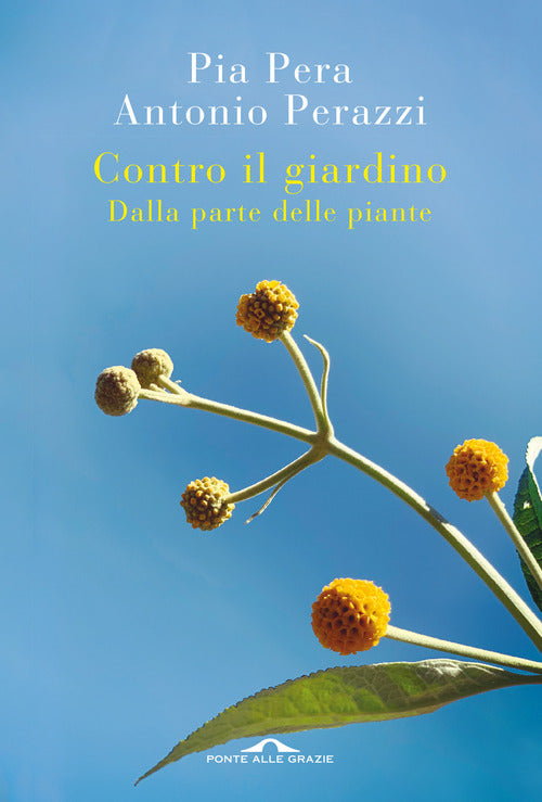 Contro il giardino. Dalla parte delle piante