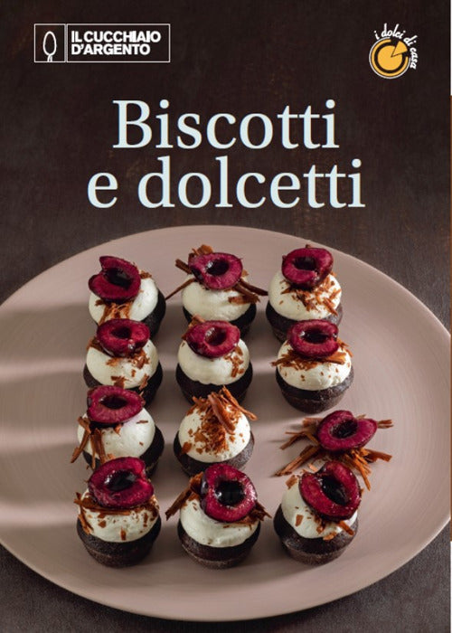 Il Cucchiaio d'Argento. Dolci di casa. Vol. 3: Biscotti e dolcetti