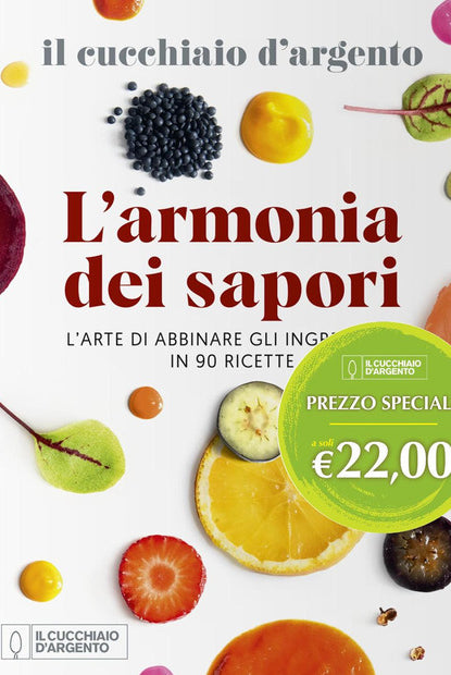 Il Cucchiaio d'Argento. L'armonia dei sapori