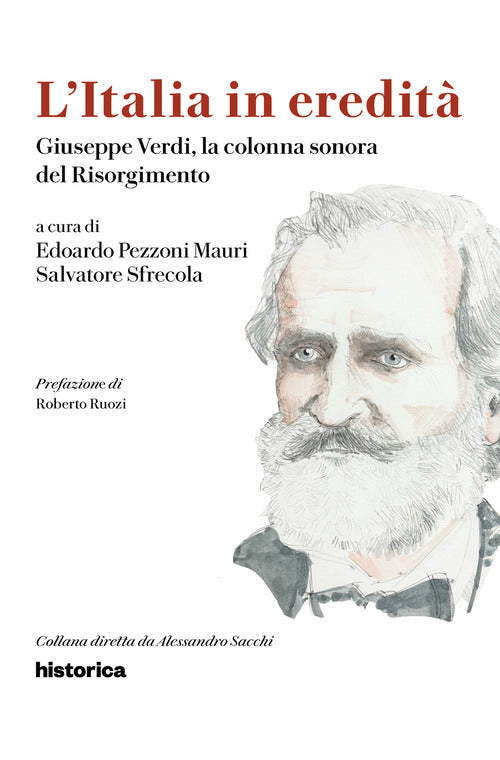 L'Italia in eredit. Giuseppe Verdi, la colonna sonora del Risorgimento