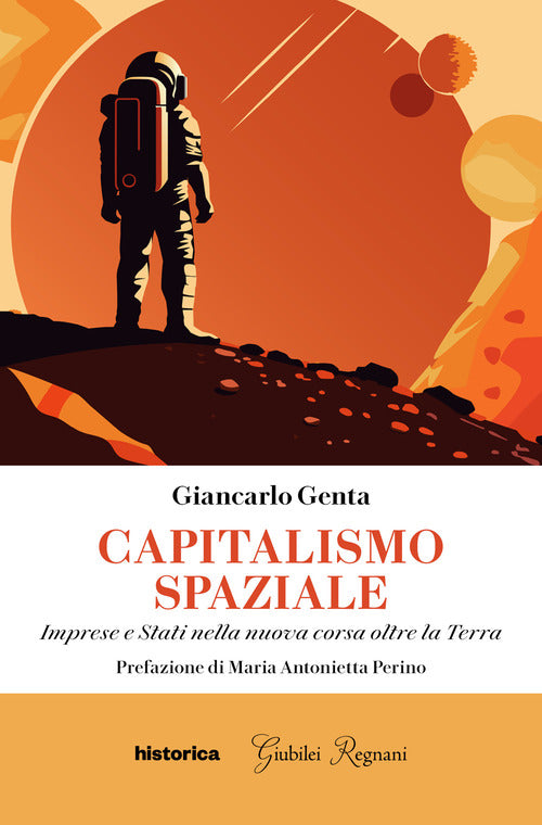 Capitalismo spaziale. Imprese e Stati nella nuova corsa oltre la terra