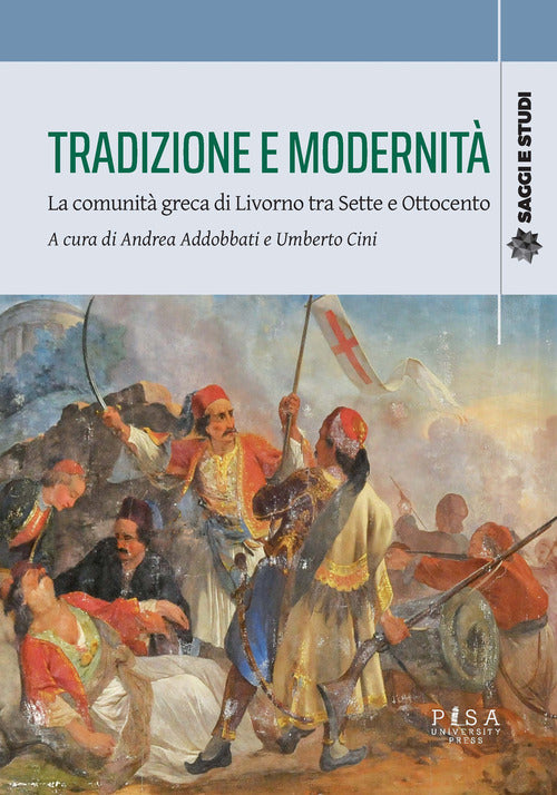 Tradizione e modernit. La comunit greca di Livorno tra Sette e Ottocento