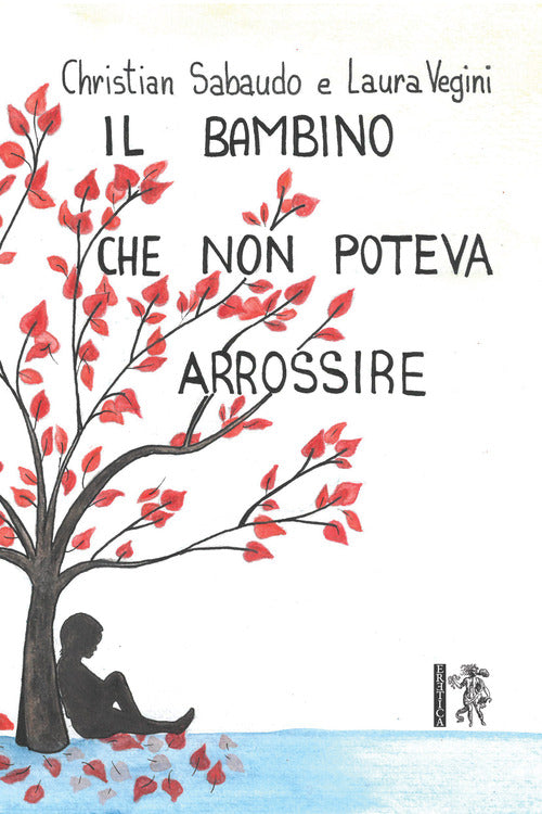 Il bambino che non poteva arrossire