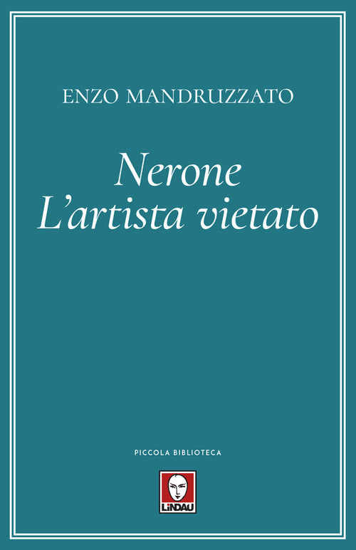 Nerone. L'artista vietato