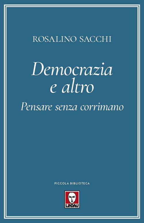 Democrazia e altro. Pensare senza corrimano