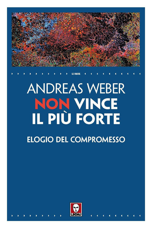 Non vince il più forte. Elogio del compromesso