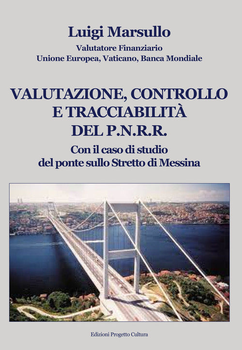 Valutazione, controllo e tracciabilit del P.N.R.R.. Con il caso di studio del ponte sullo Stretto di Messina