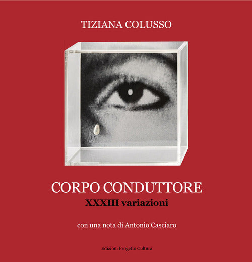 Corpo conduttore. XXXIII variazioni