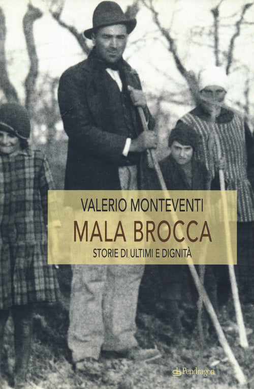 Mala Brocca. Storie di ultimi e dignit