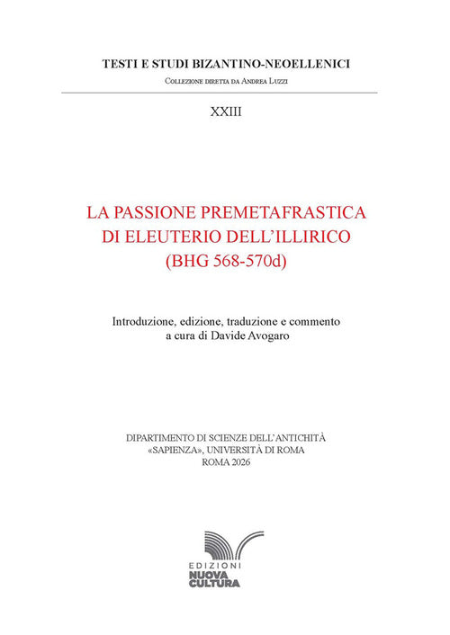 La Passione premetafrastica di Eleuterio dellIllirico (BHG 568-570d)