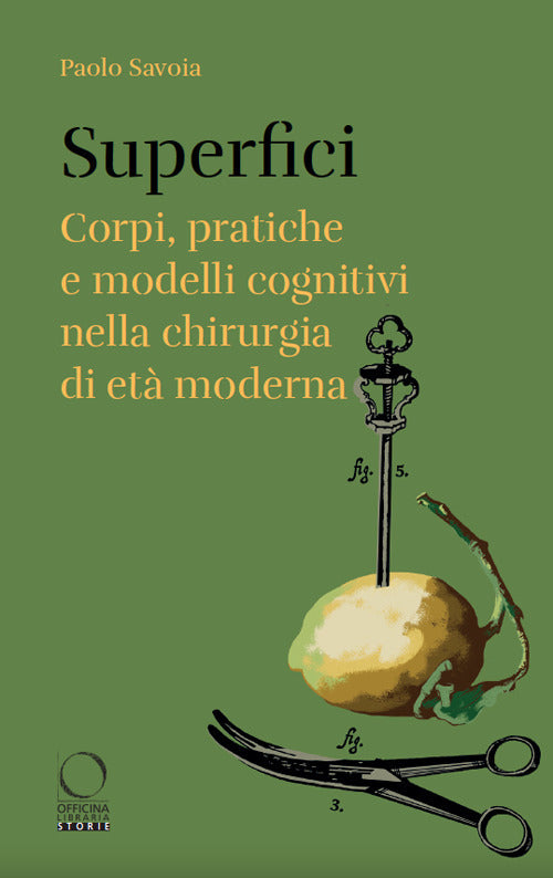 Superfici. Corpi, pratiche e modelli cognitivi nella chirurgia di et moderna