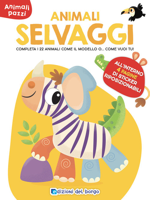 Animali selvaggi. Animali pazzi. Con adesivi