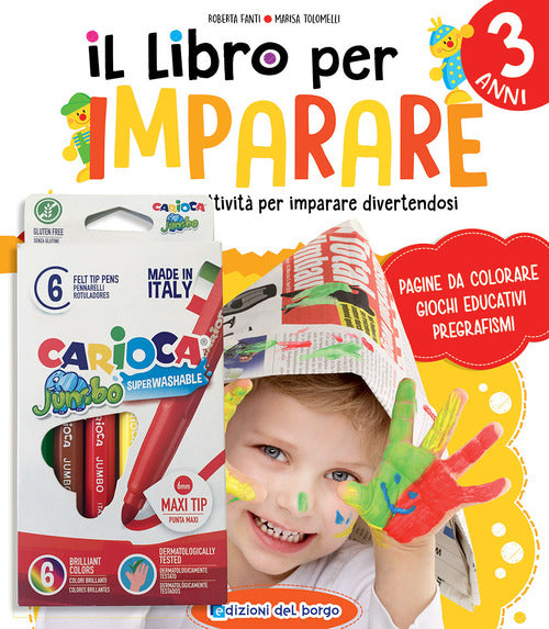 Il libro per imparare. 3 anni. Tanti giochi e attivit per imparare divertendosi