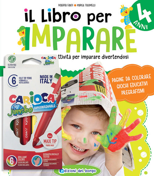 Il libro per imparare. 4 anni. Tanti giochi e attivit per imparare divertendosi