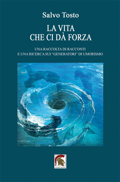 La vita che ci dà forza. Una raccolta di racconti e una ricerca sui generatori di umorismo