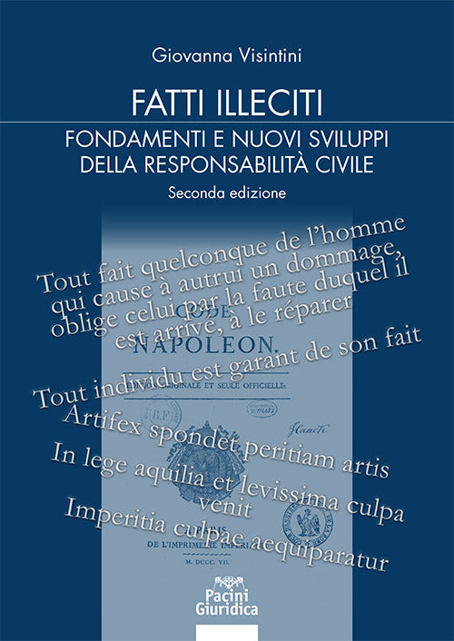 Fatti illeciti. Fondamenti e nuovi sviluppi della responsabilit civile