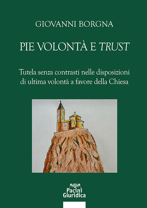 Pie volontà e «trust». Tutela senza contrasti nelle disposizioni di ultima volontà a favore della Chiesa