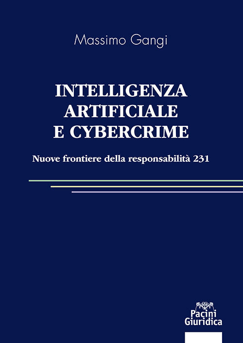 Intelligenza artificiale e cybercrime. Nuove frontiere della responsabilit 231