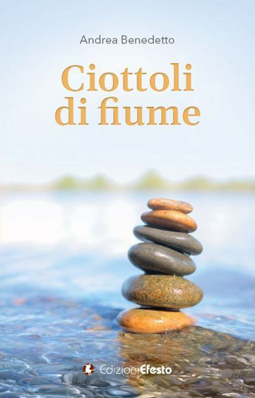 Ciottoli di fiume. Sei lezioni insolite di ingegneria civile, tra storia, umanesimo, sostenibilit e qualcosa daltro