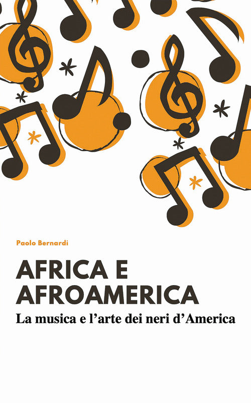 Afro e afroamerica. La musica e larte dei neri dAmerica
