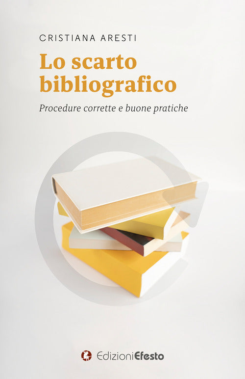 Lo scarto bibliografico. Procedure corrette e buone pratiche